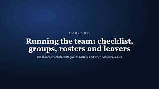 AudZone CRM 39: Running the team: checklist, groups, rosters and leavers