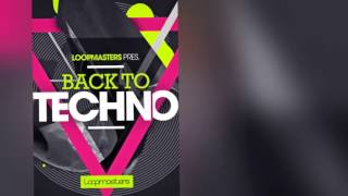 Back To Techno - Loopmasters Techno Samples & Loops