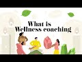 What is wellness coaching