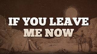 Chicago  If You Leave Me Now  S