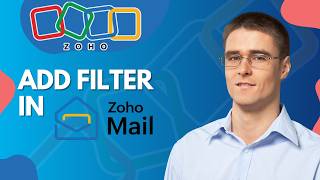 How to Add Filters in Zoho Mail | Quick Guide 2026