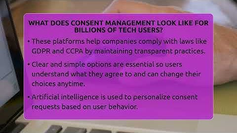 What Does Consent Management Look Like For Billions Of Tech Users? - Talking Tech Trends