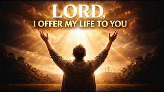 Lord I Offer My Life To You  Pneuma U0026 Logos Worship  Heartfelt Worship U0026 Prayer