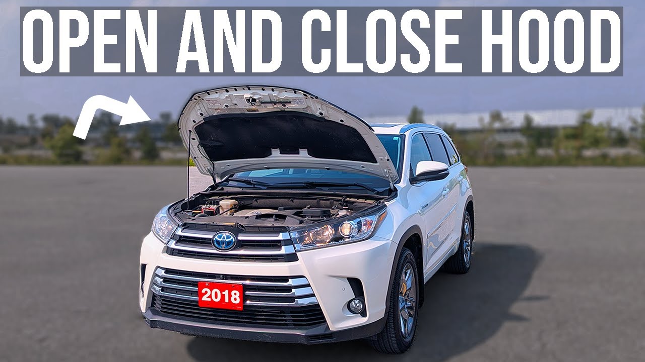 How to Open (and Close) the Hood - Toyota Highlander (2014-2019)