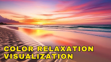 Calming Color Relaxation Visualization | Color Relaxation Visualization Exercise