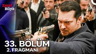 Eşref Rüya 33. 1. Fragmanı Final Şoku
