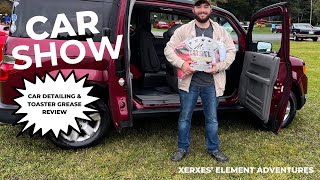 XEA Episode 2: Detailing Xerxes For a CAR SHOW (FT. TOASTER GREASE REVIEW)