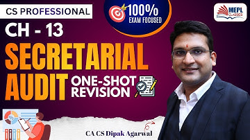 CS Professional - CMADD [Ch 13 - Secretarial Audit] ONE-SHOT Revision🔥By Dipak Agarwal Sir | MEPL