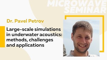 Large-scale simulations in underwater acoustics: methods, challenges and applications | Pavel Petrov