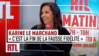 Karine Le Marchand: 'The end of false loyalty, for better or worse, is a failure'