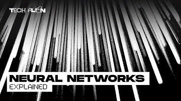 Neural Networks Explained