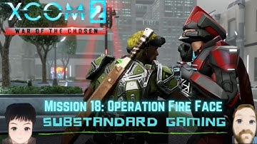 SkullJacked Up! -XCOM2 WOTC Legendary Ironman Modded Gameplay Mission 18: Fire Face