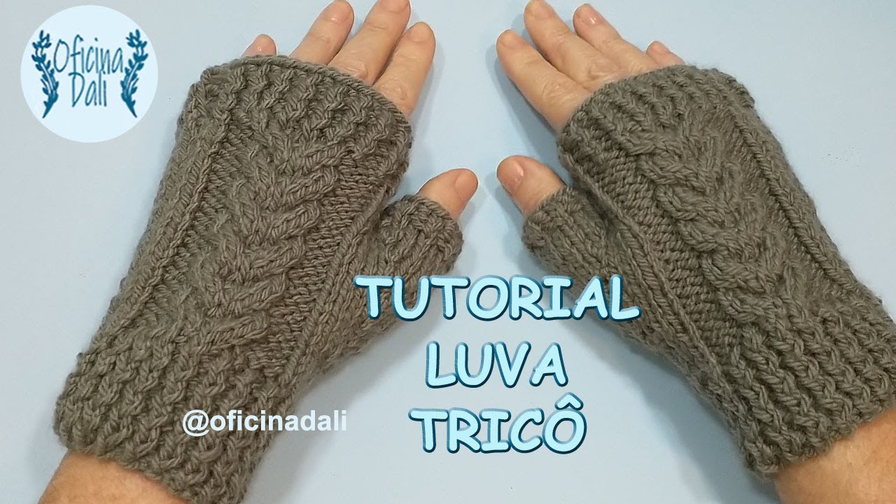 Como Fazer uma Luva sem Dedos em Tricô Fácil - How to Make an Easy Knit Fingerless Glove