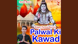 Palwal Ki Kawad