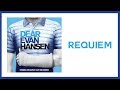 Requiem — Dear Evan Hansen (Lyric Video) [OBC]