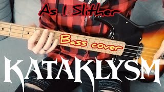 Kataklysm-As I Slither (Bass cover/tabs) #kataklysm #kataklysmbass #basstabs