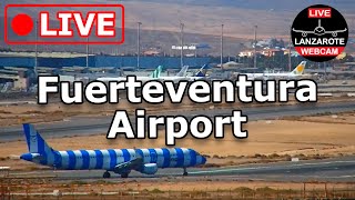 🔴 LIVE WEBCAM from FUERTEVENTURA AIRPORT (Canary Islands, Spain)