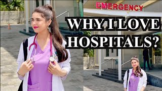 Why I Love Hospitals ? Day In My Life As An Emergency Doctor