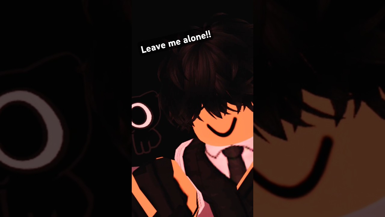 Leave me alone!! roblox YouTube