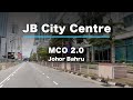 Johor Bahru City Centre Street Views - MCO 2 - 2021