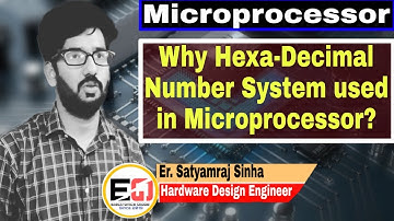 Microprocessor | Why Hexadecimal Number System Used In Microprocessor