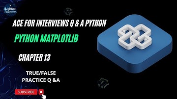 Ace for Interviews Q & A Python Chapter 13 True or False Practice Questions