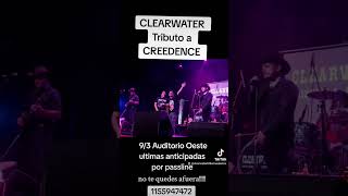 CLEARWATER Tributo a Creedence 9 /3 20 horas puerta, 21 hs show)   AUDITORIO OESTE Rivadavia 17230