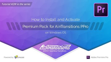 #2W. How to install and activate premium pack for AinTransitions for Premiere Pro on Windows