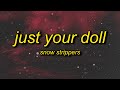 Snow Strippers Just Your Doll Lyrics mp3