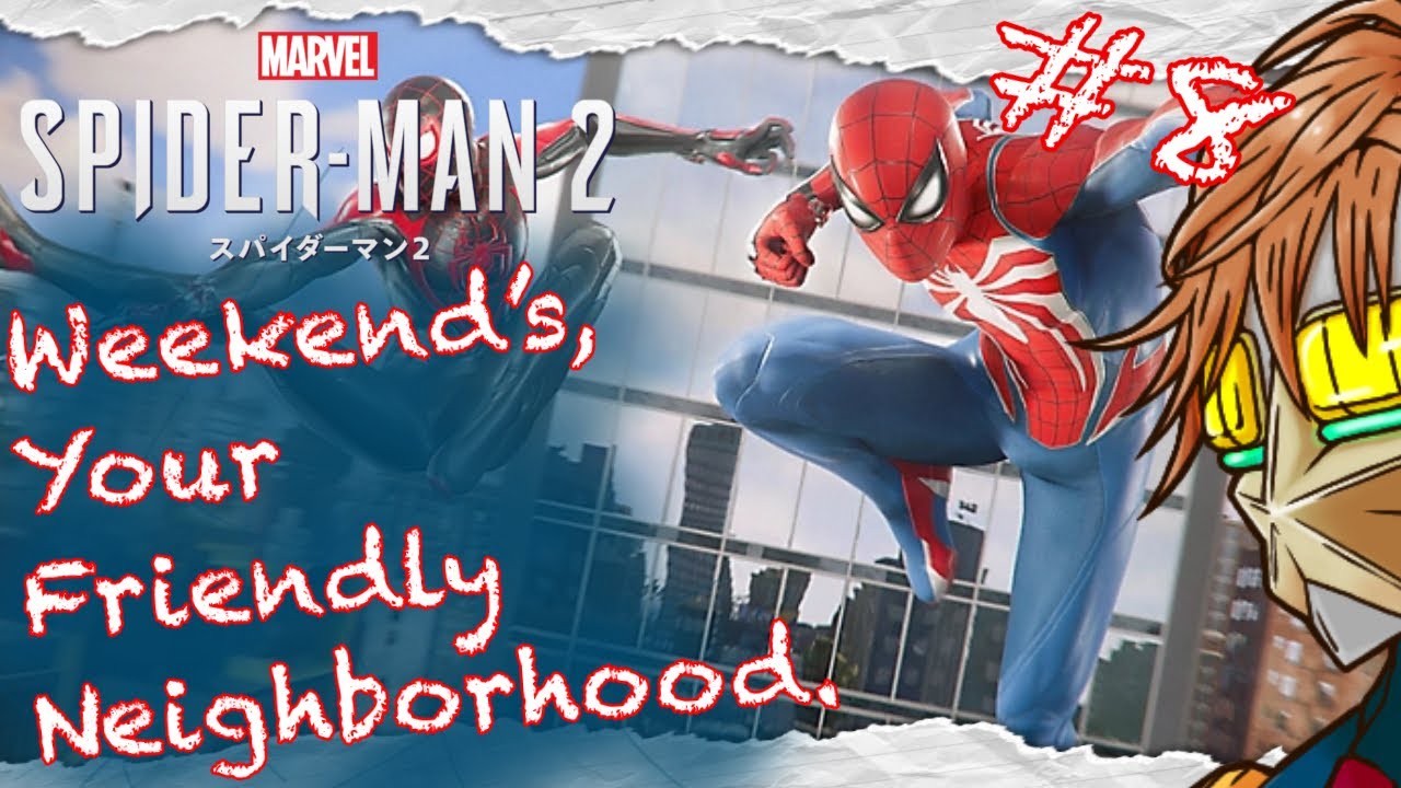 MARVEL'Sスパイダーマン2】【#8】週末はあなたの親愛なる隣人【PS5