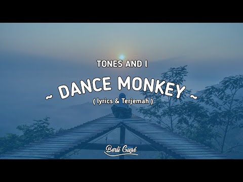 tones-and-i---dance-monkey-(-lirik-&-terjemahan)