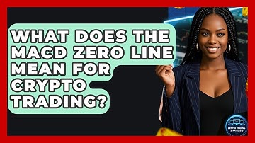 What Does The MACD Zero Line Mean For Crypto Trading? - Crypto Trading Strategists