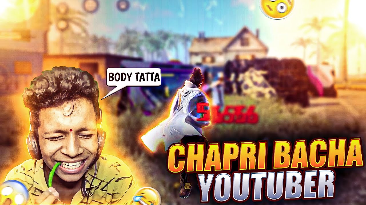 Chapri Baccha YouTuber 😂 Call Me Body Player 🤬 - Garena Free Fire - YouTube