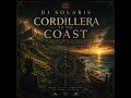 DJ Solaris – Cordillera to the Coast (Official Audio)