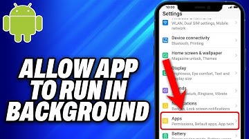 How To Allow App To Run In Background On Android Devices (2025) - Easy Fix