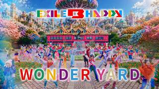EXILE B HAPPY / WONDER YARD (Music VIdeo)