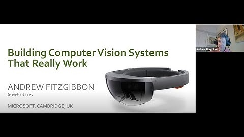 DSAA2020 Keynote: Andrew Fitzgibbon on Building Computer Vision Systems That Really Work