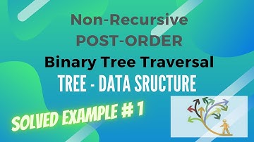 Non-Recursive Post-order Traversal Dry Run Example # 1 | Part 20 | Binary Tree Traversal | Tree DS