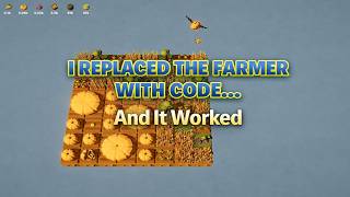 I Replaced The Farmer With Code... And It Worked