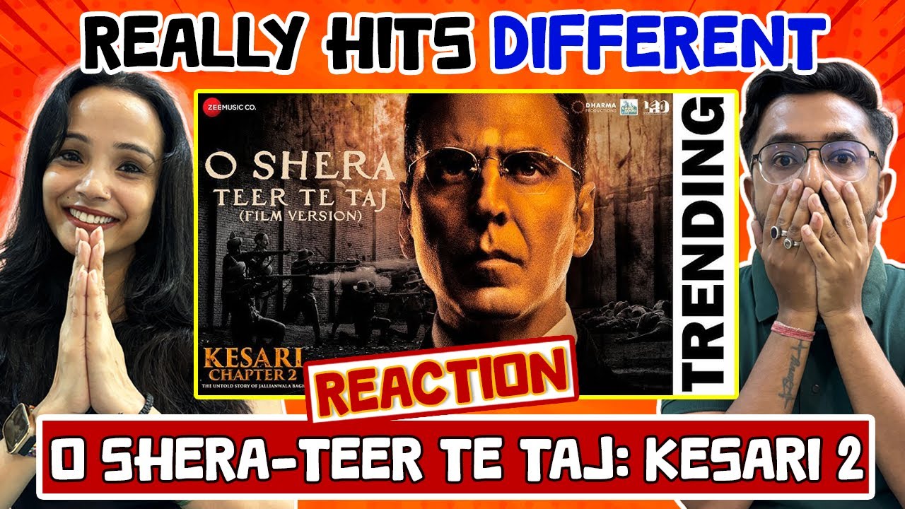 O Shera-Teer Te Taj Song Reaction: Kesari 2 | Akshay Kumar | R. Madhavan