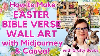 How to Make Bible Verse Wall Art Printables with Midjourney and Canva | Crafty Becky Tutorials