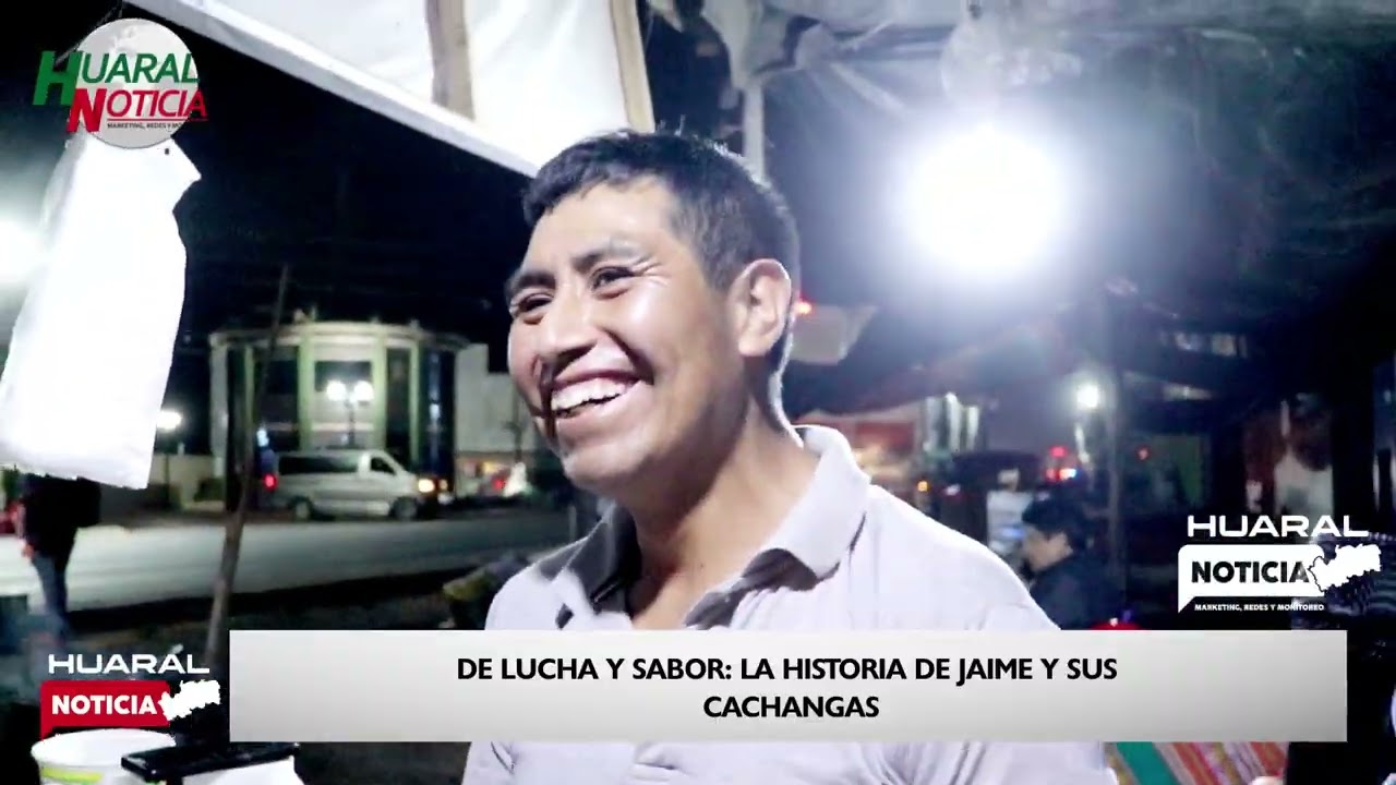 LAS RICAS CACHANGAS CON DON JAIME EN EL CRUCE DE HUARAL AUCALLAMA