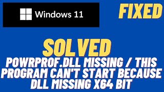 How To Fix Powrprof.dll Missing Fixed The Program Cant Start Because Dll Missing X64 Bit
