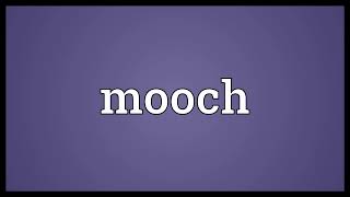 Mooch Meaning