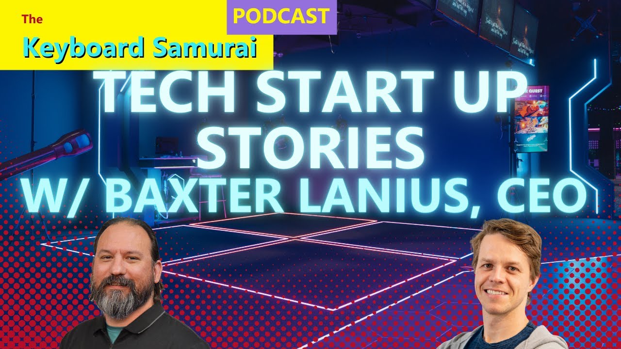 Baxter Lanius - Tech Start Up Stories
