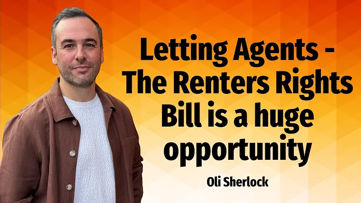 Letting Agents - The Renters Rights Bill is a huge opportunity