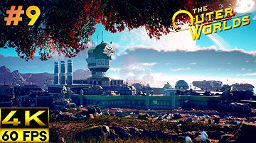 The Outer Worlds Gameplay Walkthrough | Part 9 (4K 60FPS)