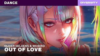 Oliver Heldens & WeiBird - Out Of Love