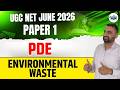 UGC NET Paper 1 PDE | PDE UGC NET | Environmental Waste | UGC NET June 2026