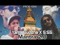 Yama buddha x 555  mantra 2oprod19xxnepalihiphopremix